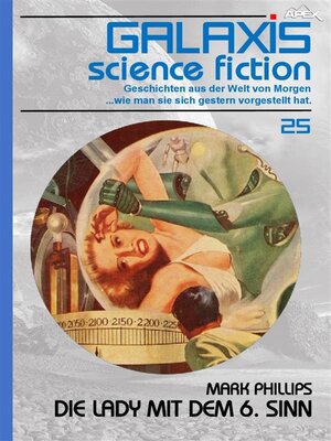 cover image of GALAXIS SCIENCE FICTION, Band 25--DIE LADY MIT DEM 6. SINN